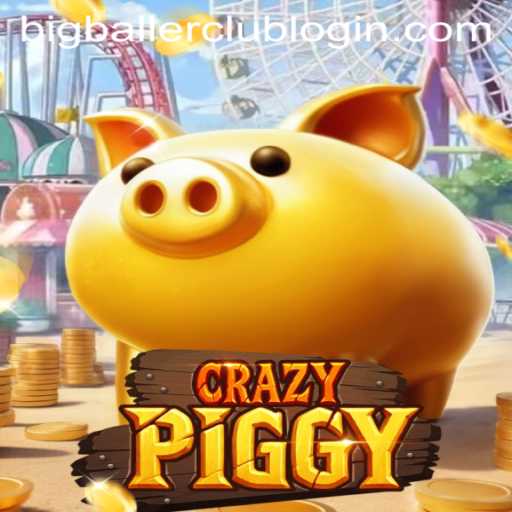 Exploring the World of CrazyPiggy and BigBallerClub